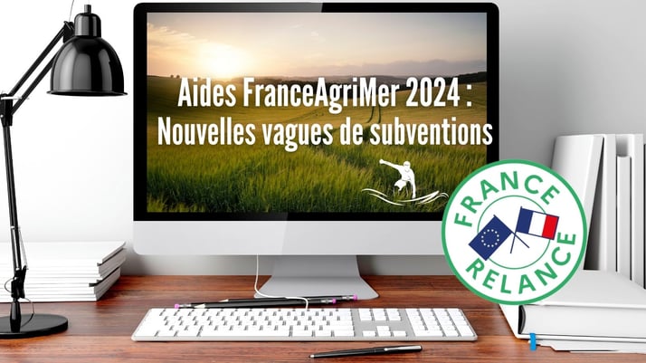Aides FranceAgriMer 2024 : Comment profiter des subventions pour l'achat de votre matériel agricole ?